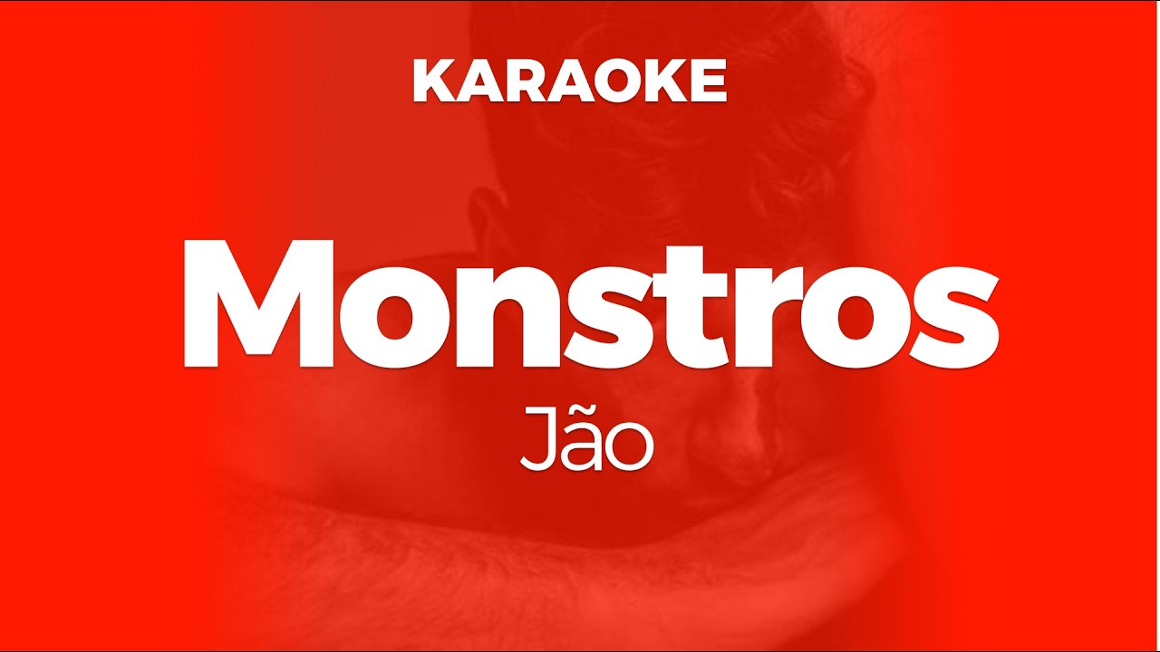 Karaoke Monstros - Jão | Original Key (Cover)