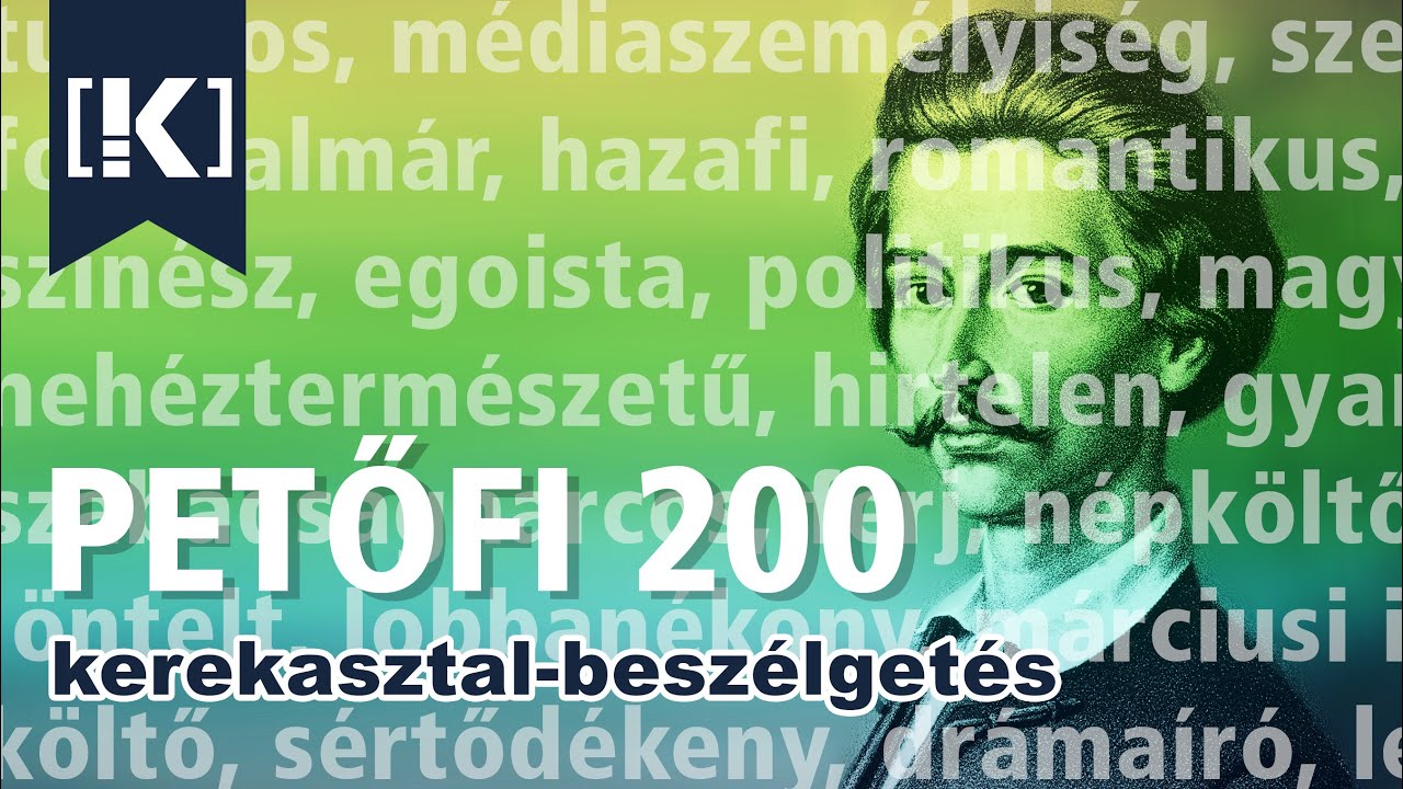 Petőfi 200 kerekasztal-beszélgetés - Kokas Károly, Rákai Orsolya, Szalisznyó Lilla, Zentai Mária