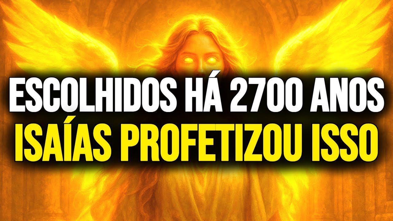 🙏 ESCOLHIDO DE DEUS: O QUE ISAÍAS PROFETIZOU HÁ 2.700 ANOS JÁ É REALIDADE HOJE