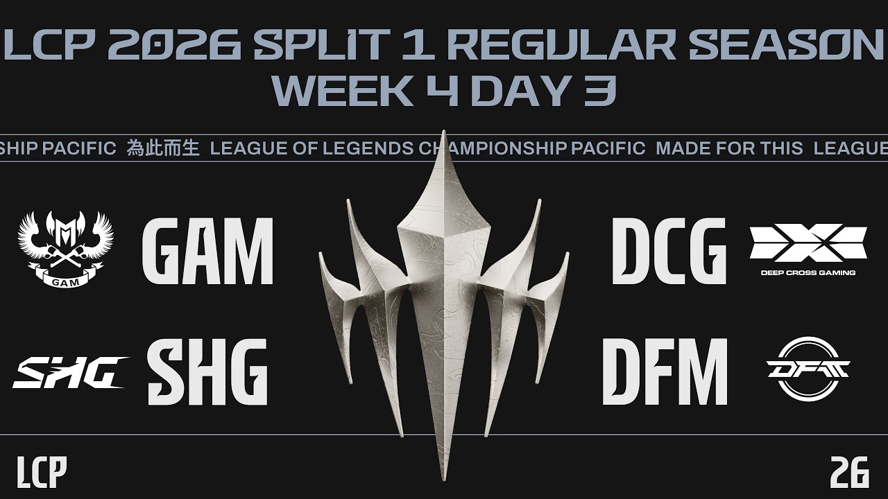 [EN] GAM vs DCG | SHG vs DFM | LCP 2026 Split 1 Regular Season Week 4 Day 3