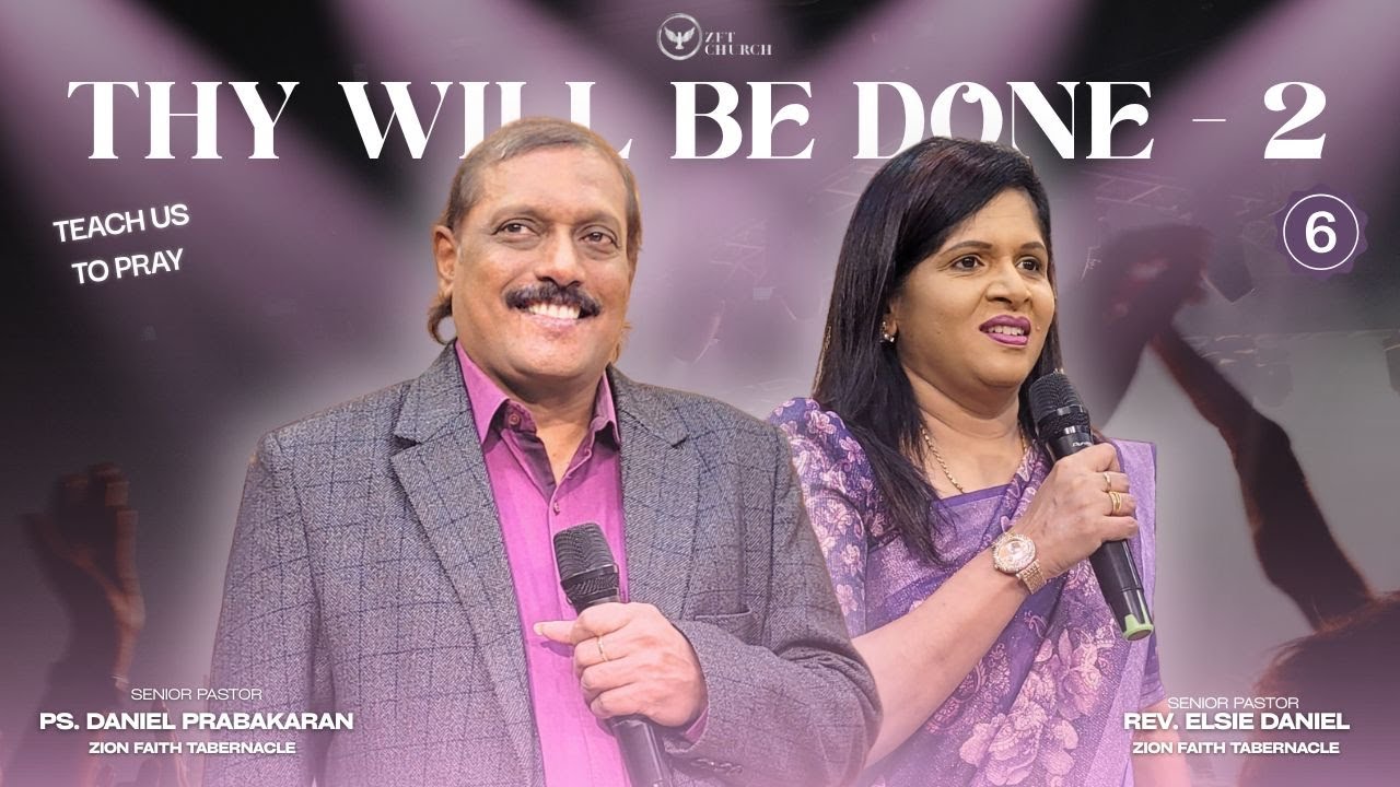 Teach us to Pray | PART 6 | 18th Jan 2026 | Rev. Elsie Daniel | Ps. Daniel Prabakaran  | #zftchurch