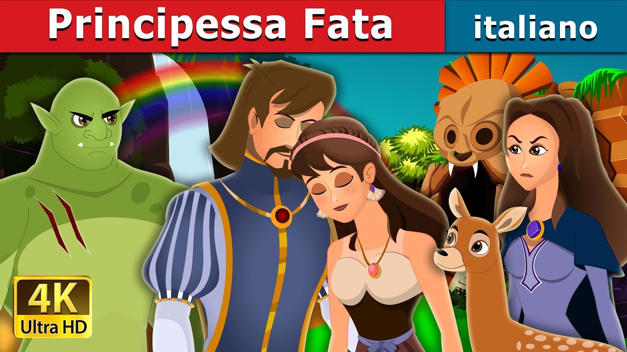 Principessa Fata | Fairy Princess Story | Storie Per Bambini | Fiabe Italiane @ItalianFairyTales