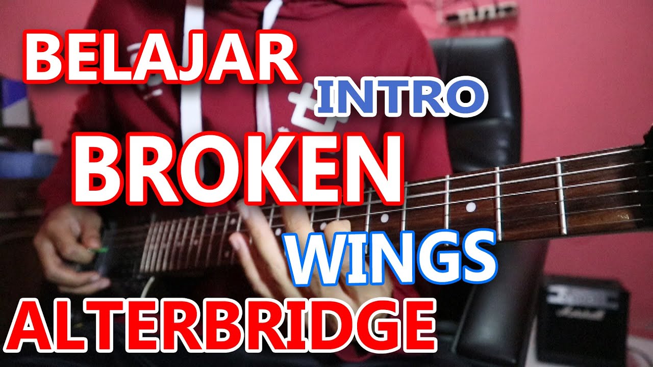 BELAJAR INTRO BROKEN WINGS | ALTERBRIDGE