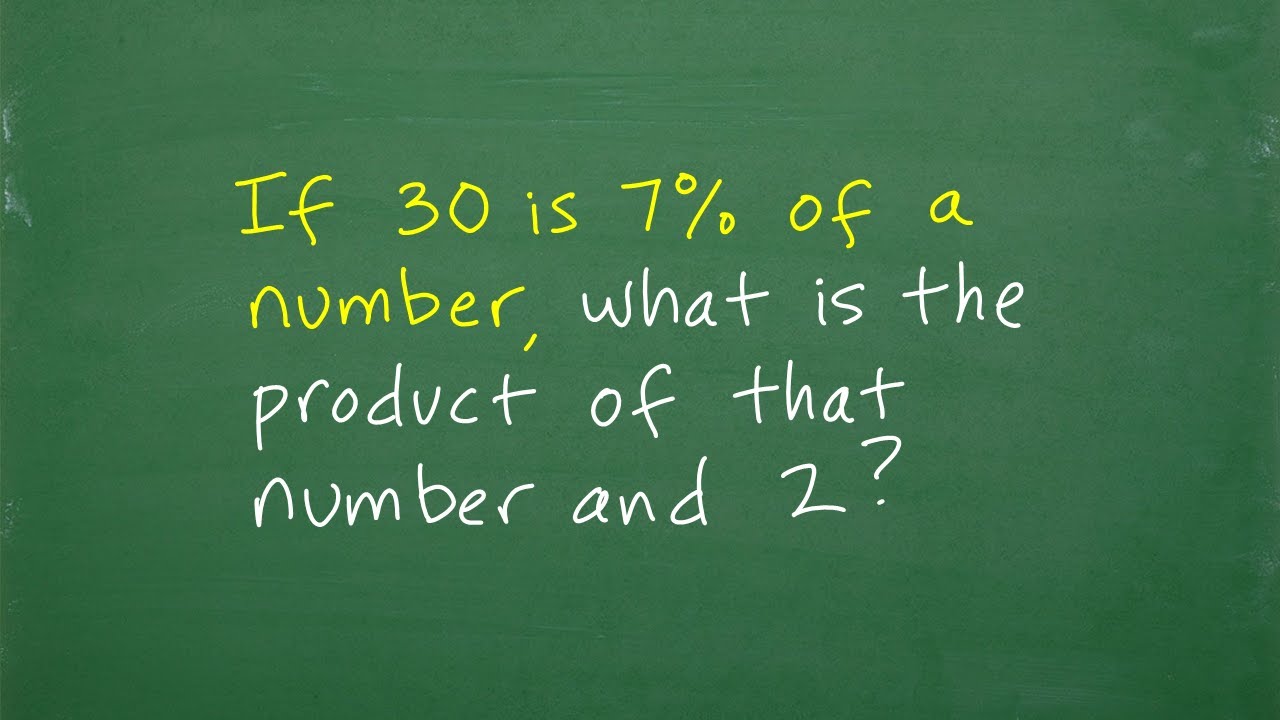 If 30 is 7% of a number, what is the product of that number and 2 = ?