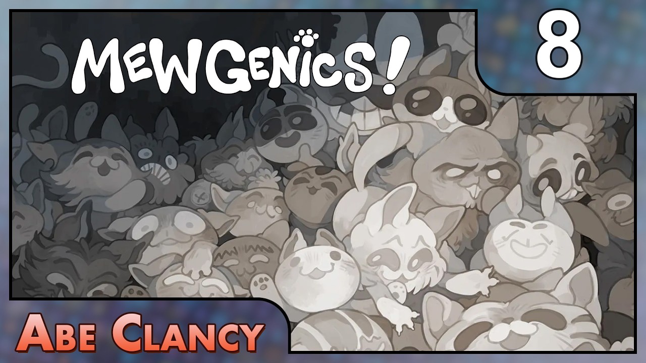 We All Float Down Here - #8 - Abe Clancy Plays: Mewgenics
