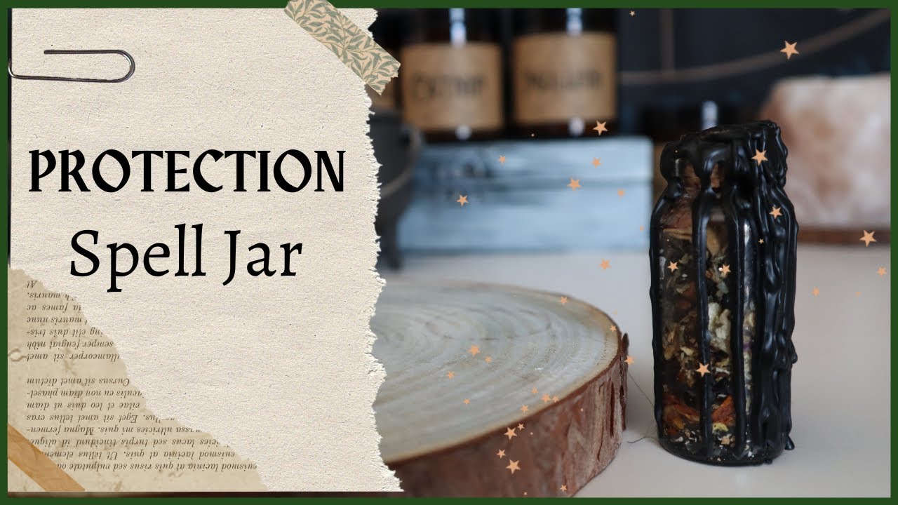 How To Make A Protection Spell Jar ║ Witchcraft