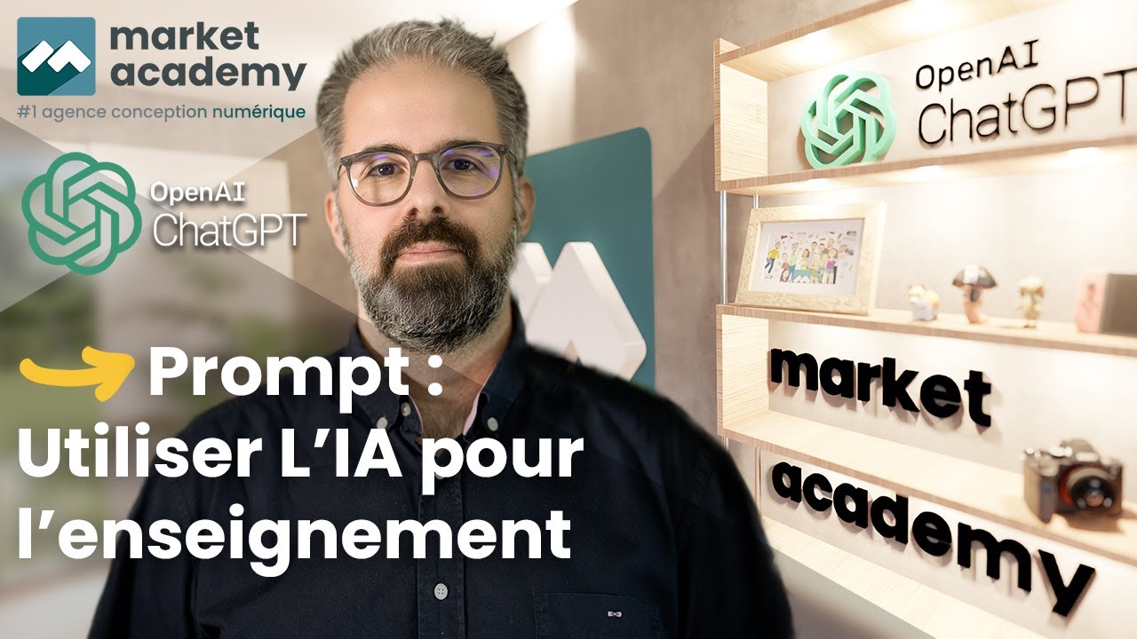 Utiliser l'IA pour l'enseignement - Prompt ChatGPT & Tuto IA - Market Academy par Guillaume Sanchez