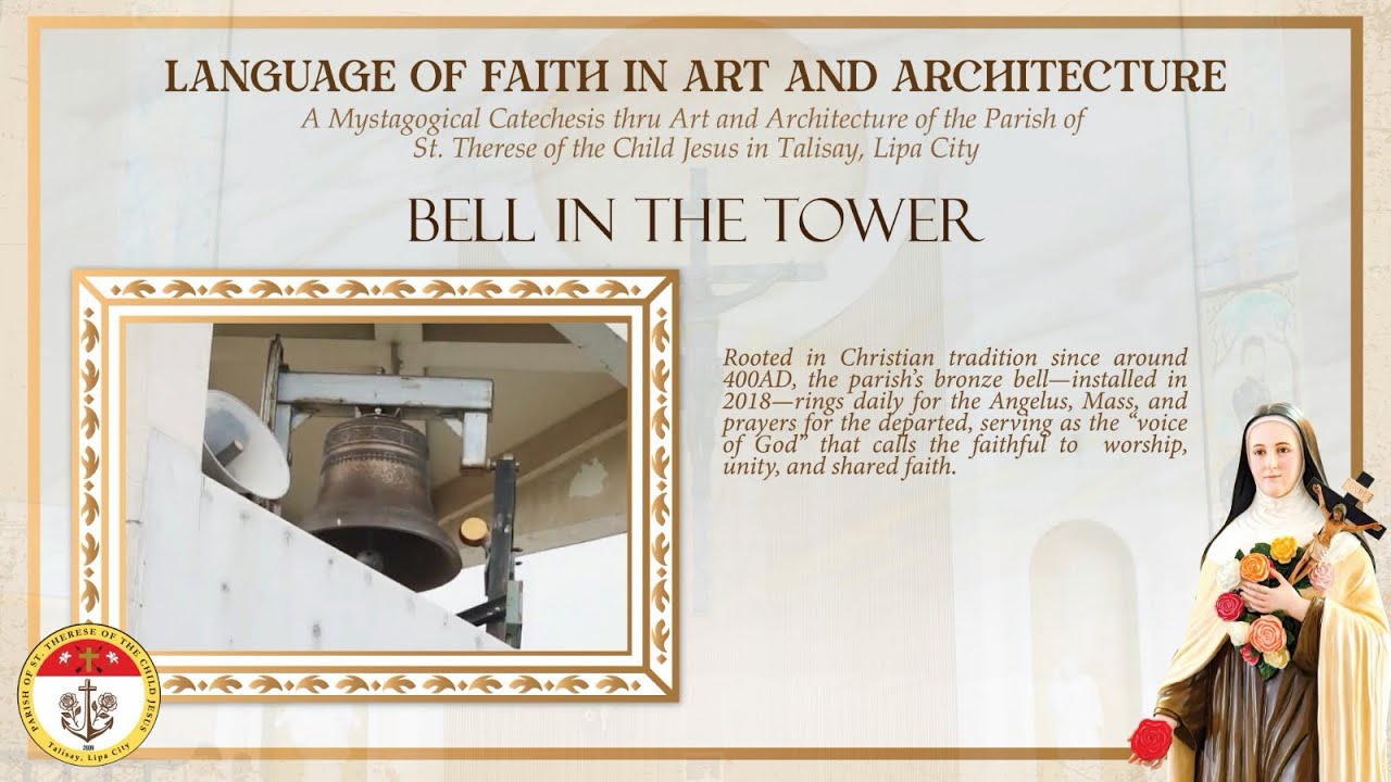 Bell in the Tower || Mystagogical Catechesis of the Parish Church of St. Therese of the Child Jesus