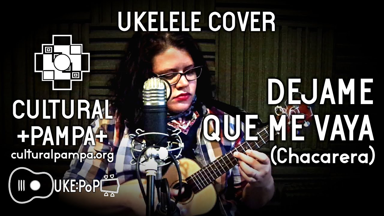 Dejame que me vaya (Chacarera) | UKELELE COVER