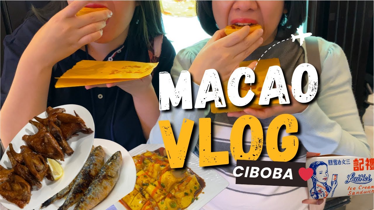 Macao Vlog with Ciboba ✨ Must-try foods, exploring Old Taipa, and strolling around St. Paul’s area🌬️