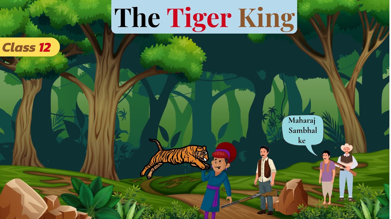 The Tiger King Class 12 | Hindi Animated Video 🦁 | Class 12 English Chapter 2 Full Explanation