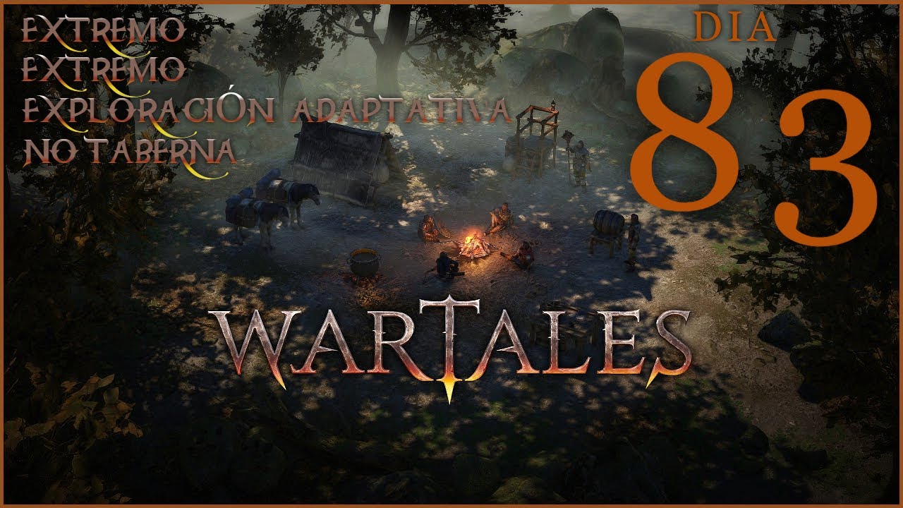Wartales / Extremo / Hombres de Hierro / Exploración Adaptativa / No Taberna / Dia 83