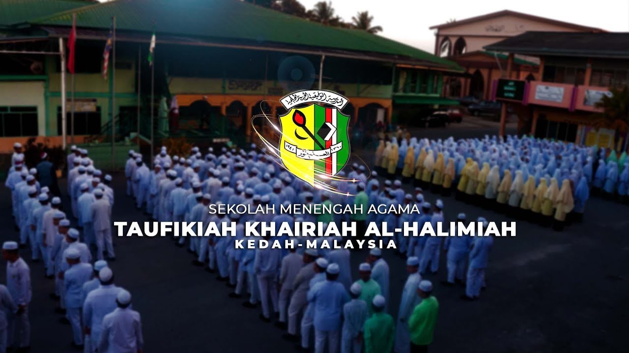 PROFIL SMA TAUFIKIAH KHAIRIAH AL-HALIMIAH KEDAH-MALAYSIA
