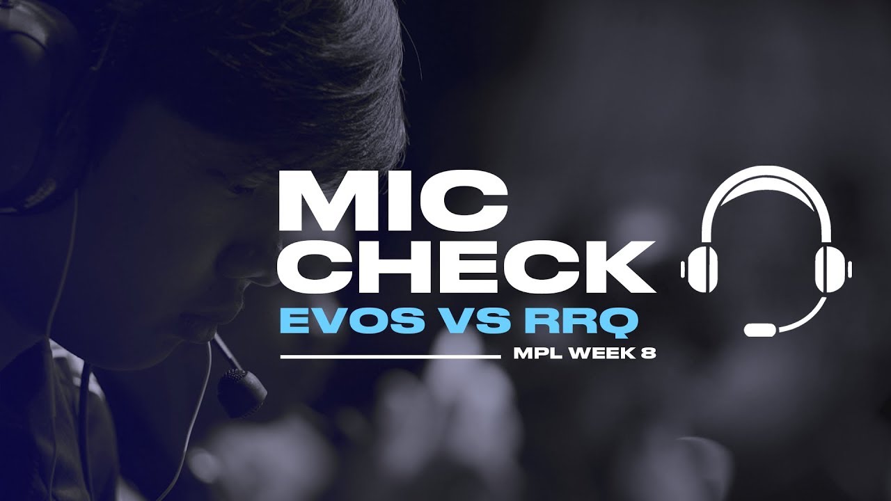 MIC CHECK EVOS vs RRQ