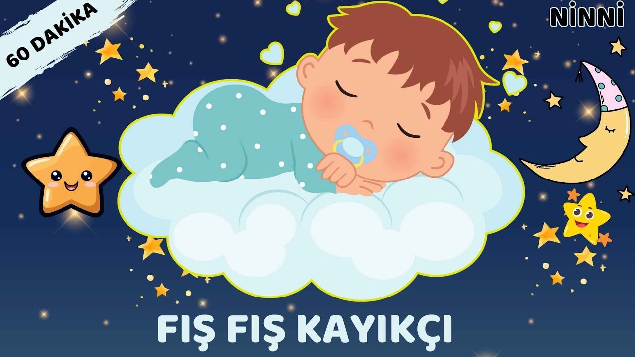 1 Saat Ninni | Fış Fış Kayıkçı | Bebekler için En Rahatlatıcı Türkçe Ninni 🎵 Turkish Lullaby