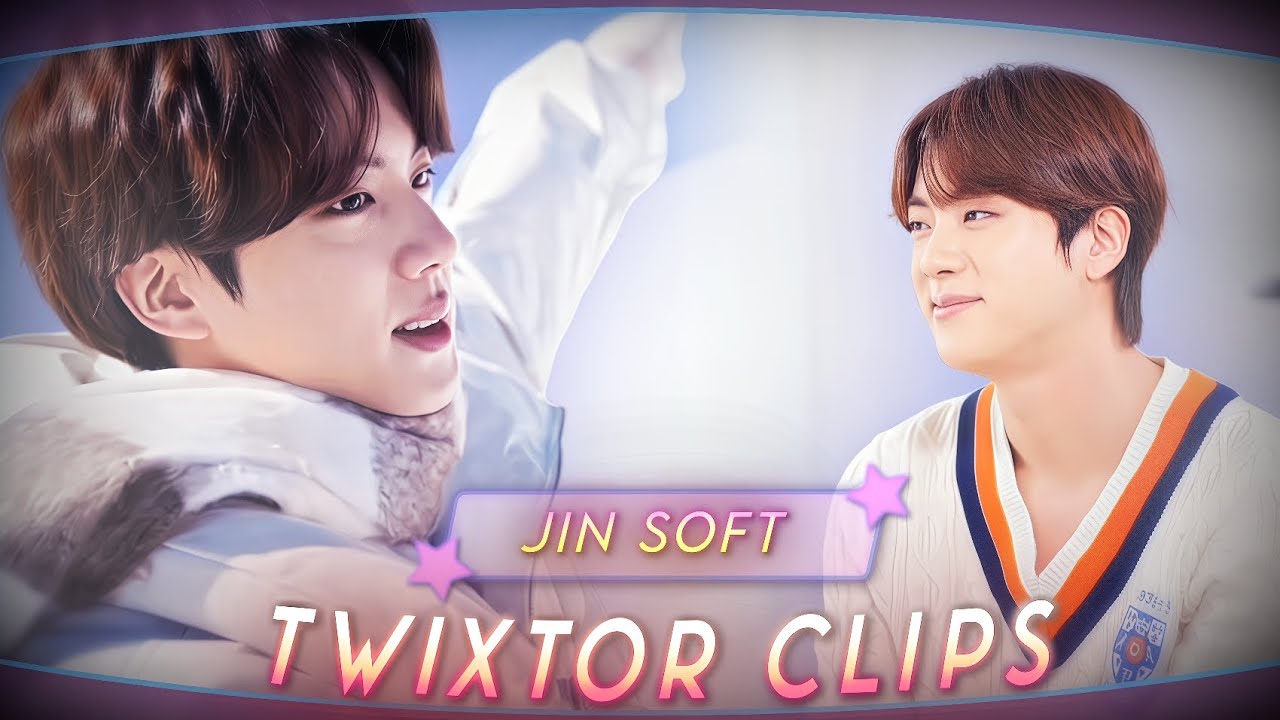 Jin soft Twixtor clips for edits 4k 