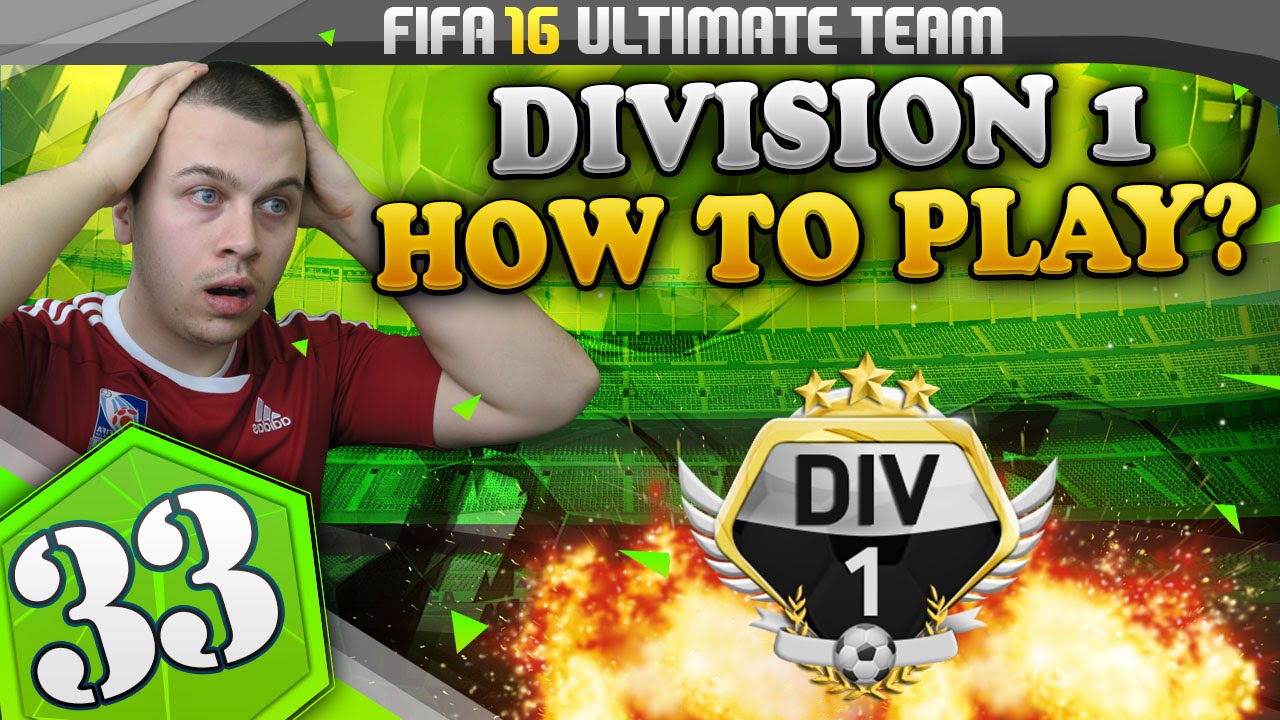FIFA 16 Ultimate Team #33 - How to Play in DIVISION 1 / How to Win Games / Best Division 1 Gameplay