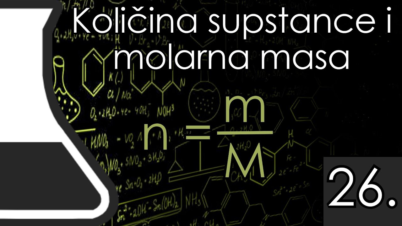 Količina supstance i molarna masa | Lekcija 26.