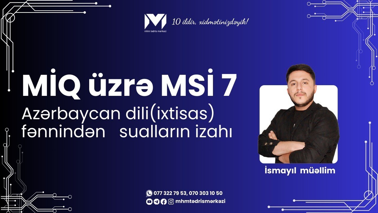 MİQ üzrə MSİ 7 | Azərbaycan dili suallarının izahı | İsmayıl müəllim #miq #mhm