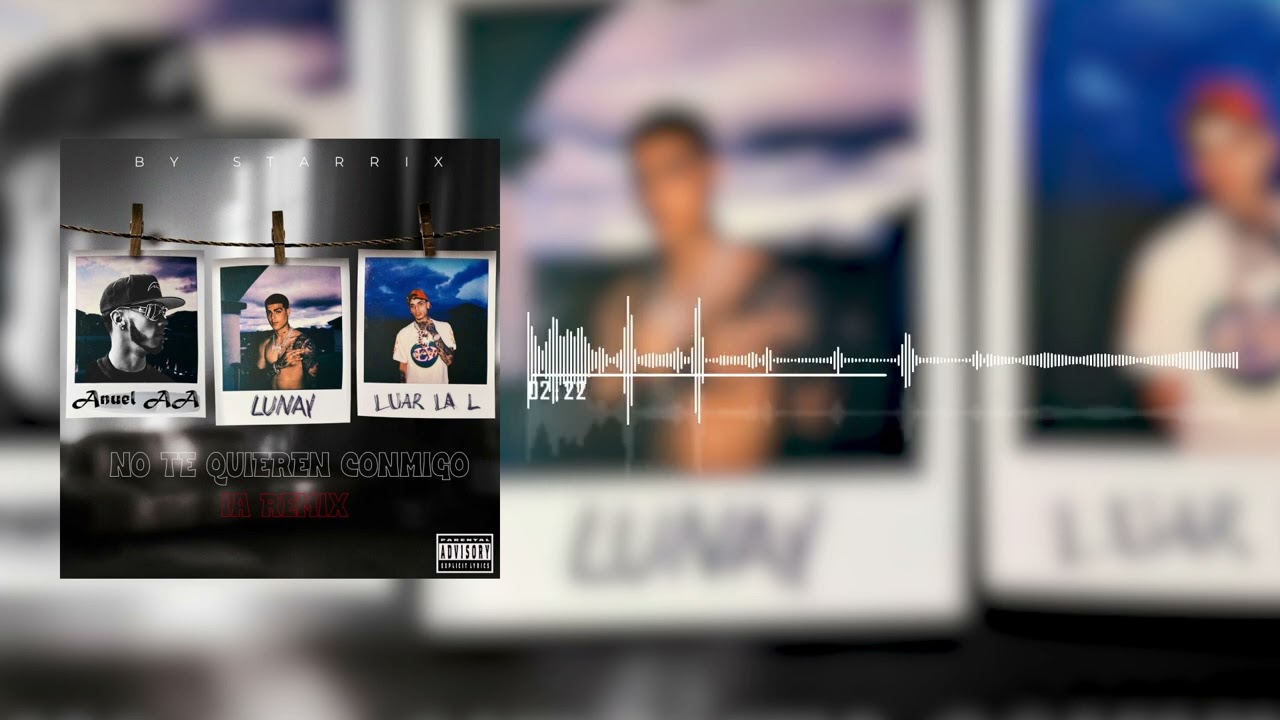 Lunay , Anuel AA, Luar La L - No Te Quieren Conmigo |Remix IA| (Audio Oficial)