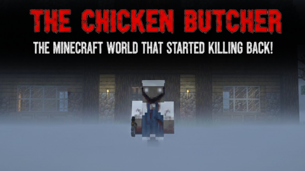 The Chicken Butcher Started Killing Us Back! Minecraft Creepypasta