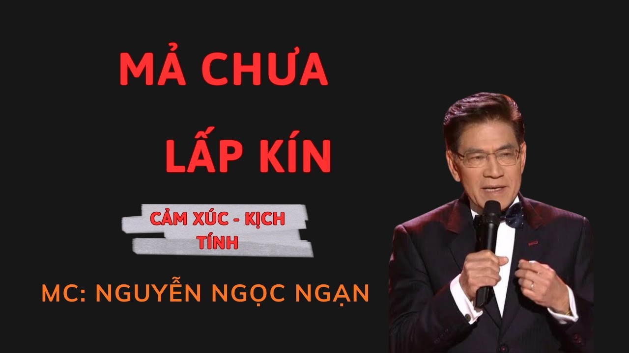 MẢ CHƯA LẤP KÍN : Tiếng Cào Trong Quan Tài | Nguyễn Ngọc Ngạn