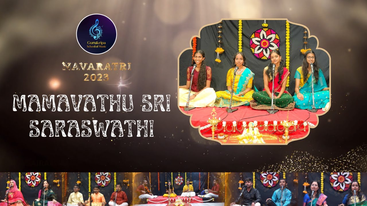 Mamavathu Sri Saraswathi - Navaratri 2023 Day 5 - Gurukripa School of Music