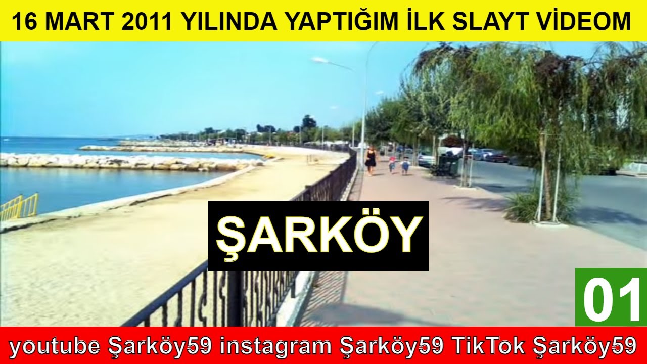 ŞARKÖYÜN ESKİ HALİNİ  MERAK EDİYORMUSUNUZ  ? 16 MART 2011 = 01 =