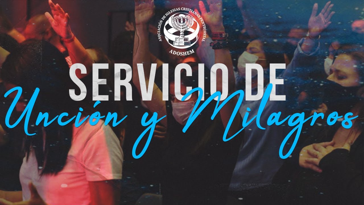 Servicio de Unción y Milagros | Ministerio ADOSHEM, León, Nicaragua