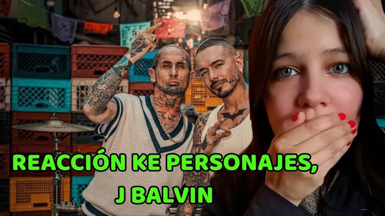 REACCIÓN KE PERSONAJES, J BALVIN - Celosa | Natuchys 