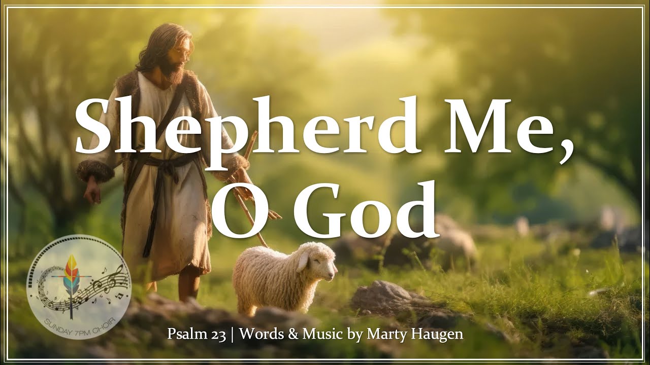 Shepherd Me, O God - Psalm 23 | Marty Haugen | Catholic Choir w/Piano and Lyrics | Sunday 7pm Choir