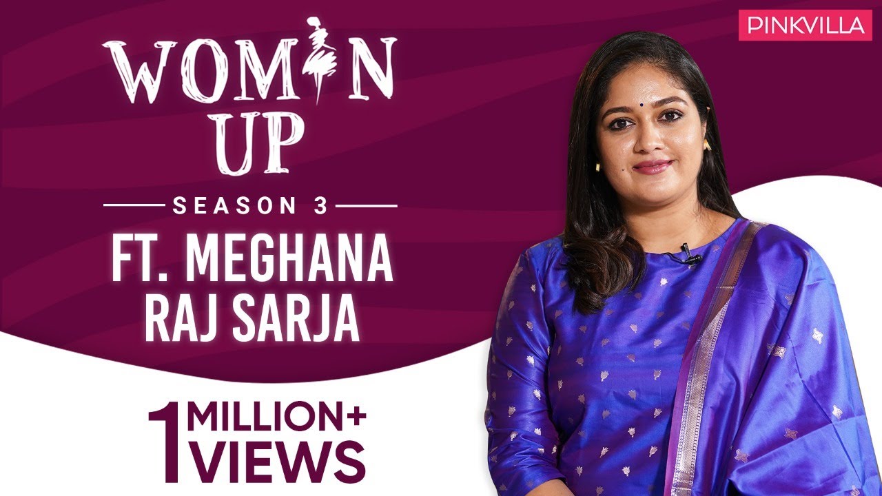 Chiranjeevi Sarja&rsquo;s incident is what made Meghana a STRONG woman | Woman Up Season 3 | Pinkvilla