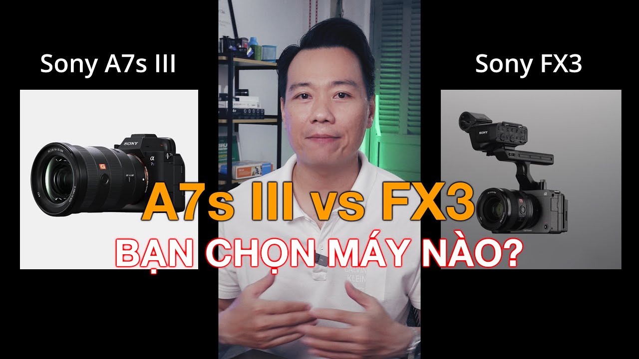 So sánh 2 máy quay sony A7s III và FX3