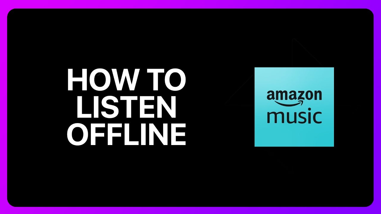 How To Listen To Amazon Music Offline Tutorial