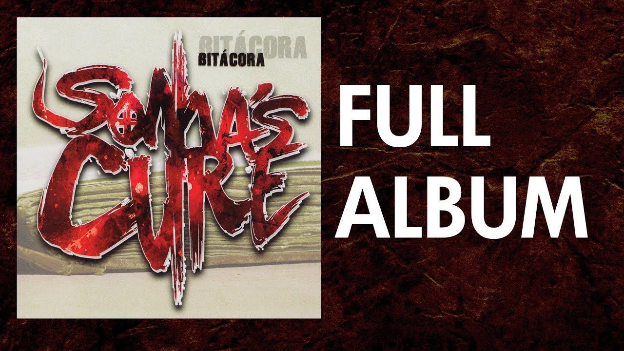 Somas Cure - Bitácora (Disco Completo Oficial)