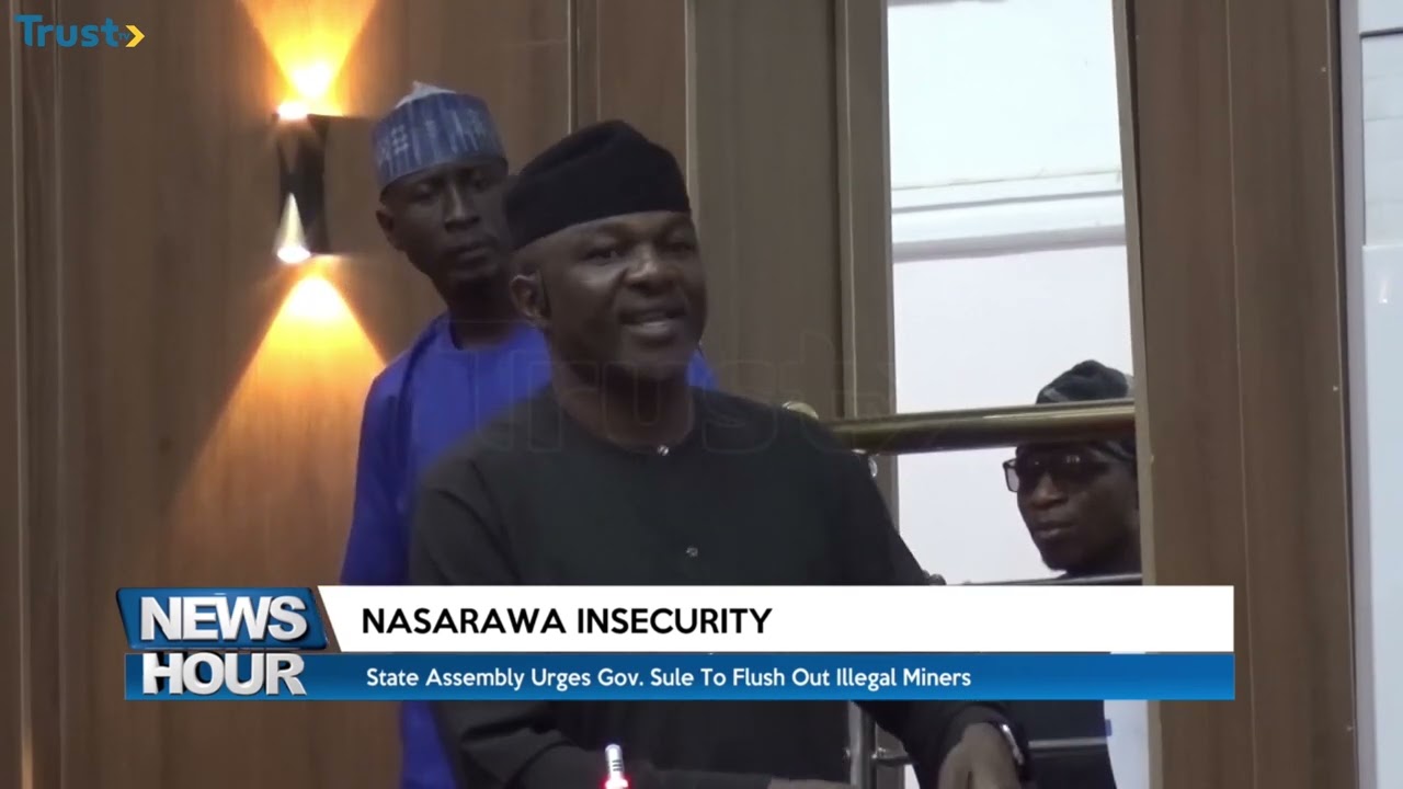 Nasarawa Insecurity: State Assembly Urges Gov. Sule To Flush Out Illegal Miners