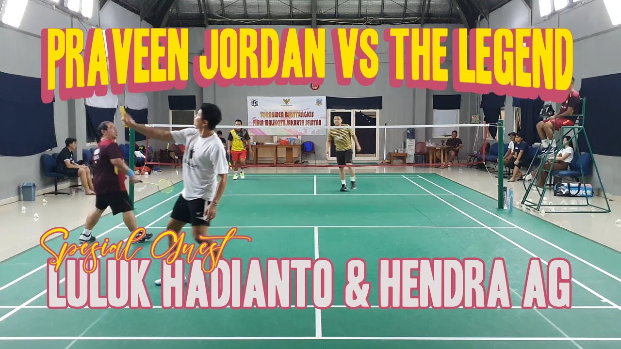 PRAVEEN JORDAN VS MANTAN PERINGKAT 1 DUNIA! LULUK HADIYANTO/HENDRA AG VS PRAVEEN JORDAN/HERI