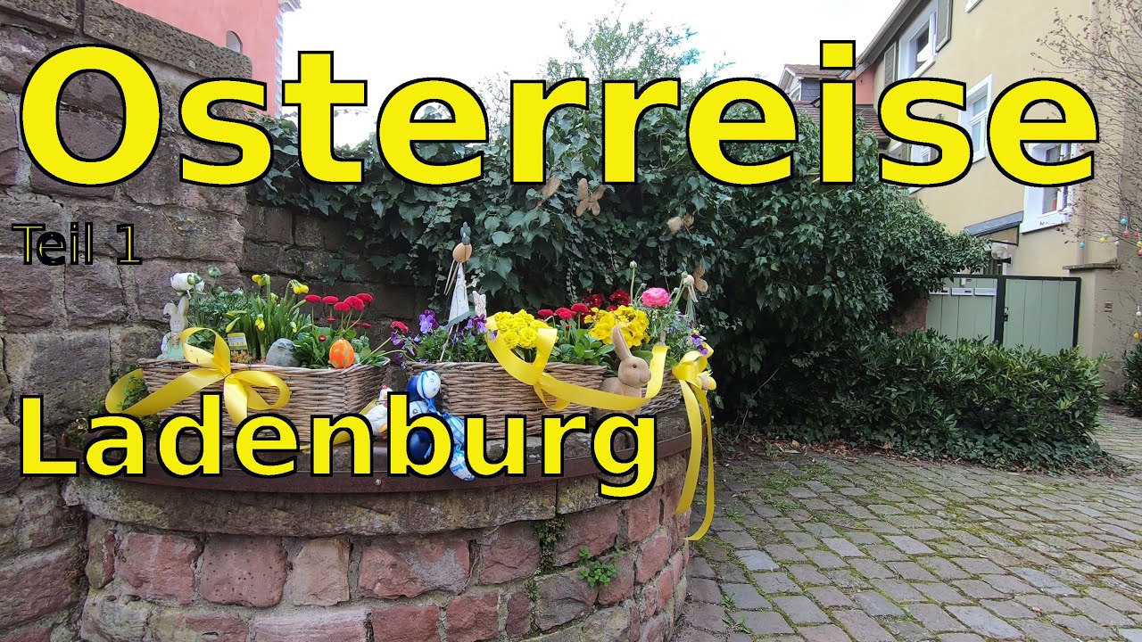 Osterreise Teil 1 Ladenburg