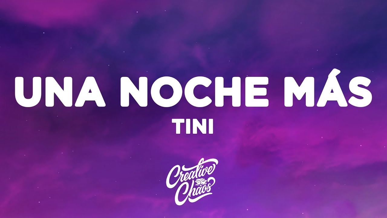 TINI - Una Noche Más (Letra/Lyrics)