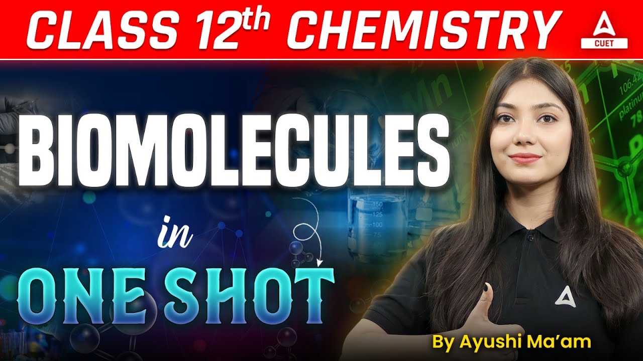 Class 12 Chemistry Biomolecules One Shot for Board Exam 2025