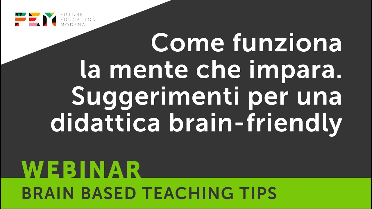 Come funziona la mente che impara - Suggerimenti per una didattica brain-friendly