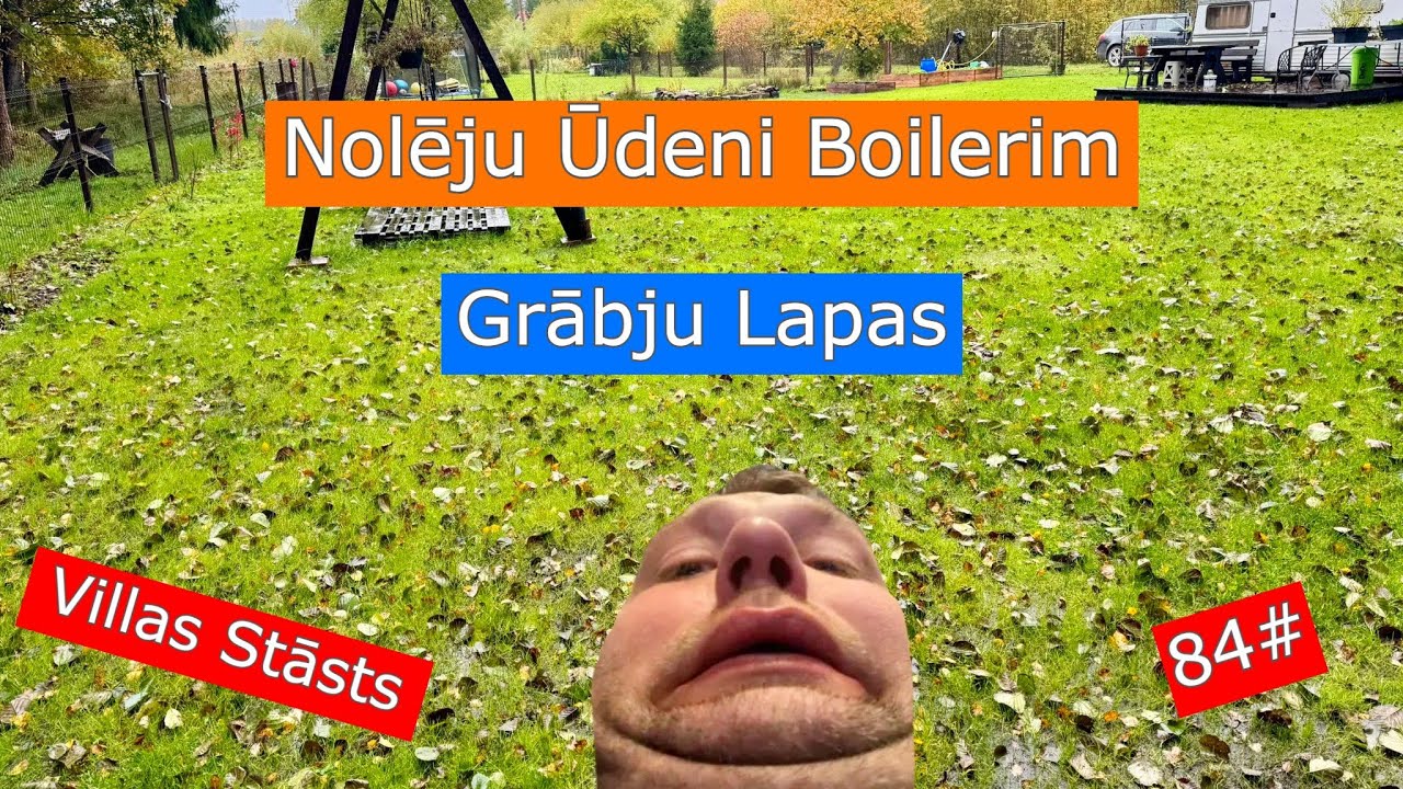 84# Grābju Lapas un Iztukšoju Ūdens Boileri | Villas Stāsts