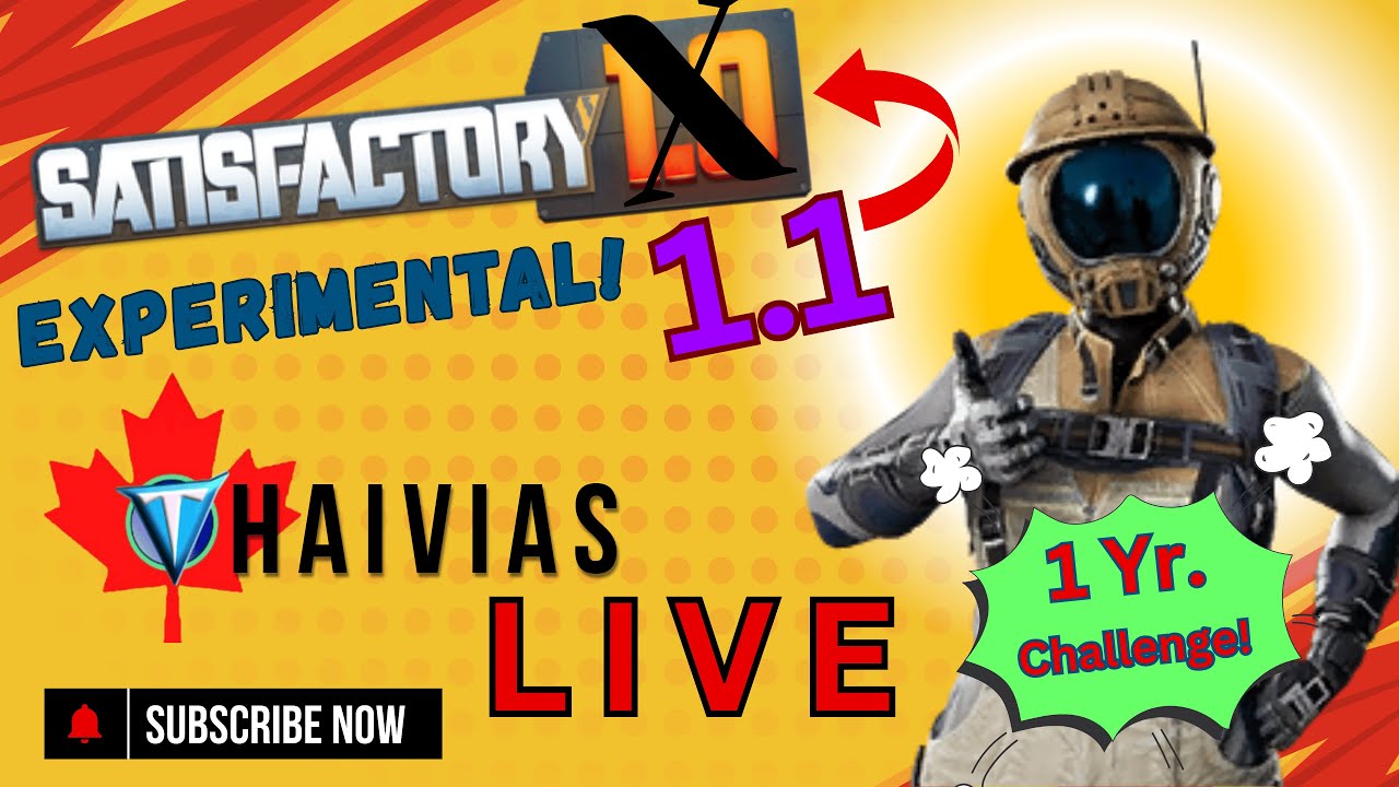 Satisfactory 1.1 | !1yearchallenge 