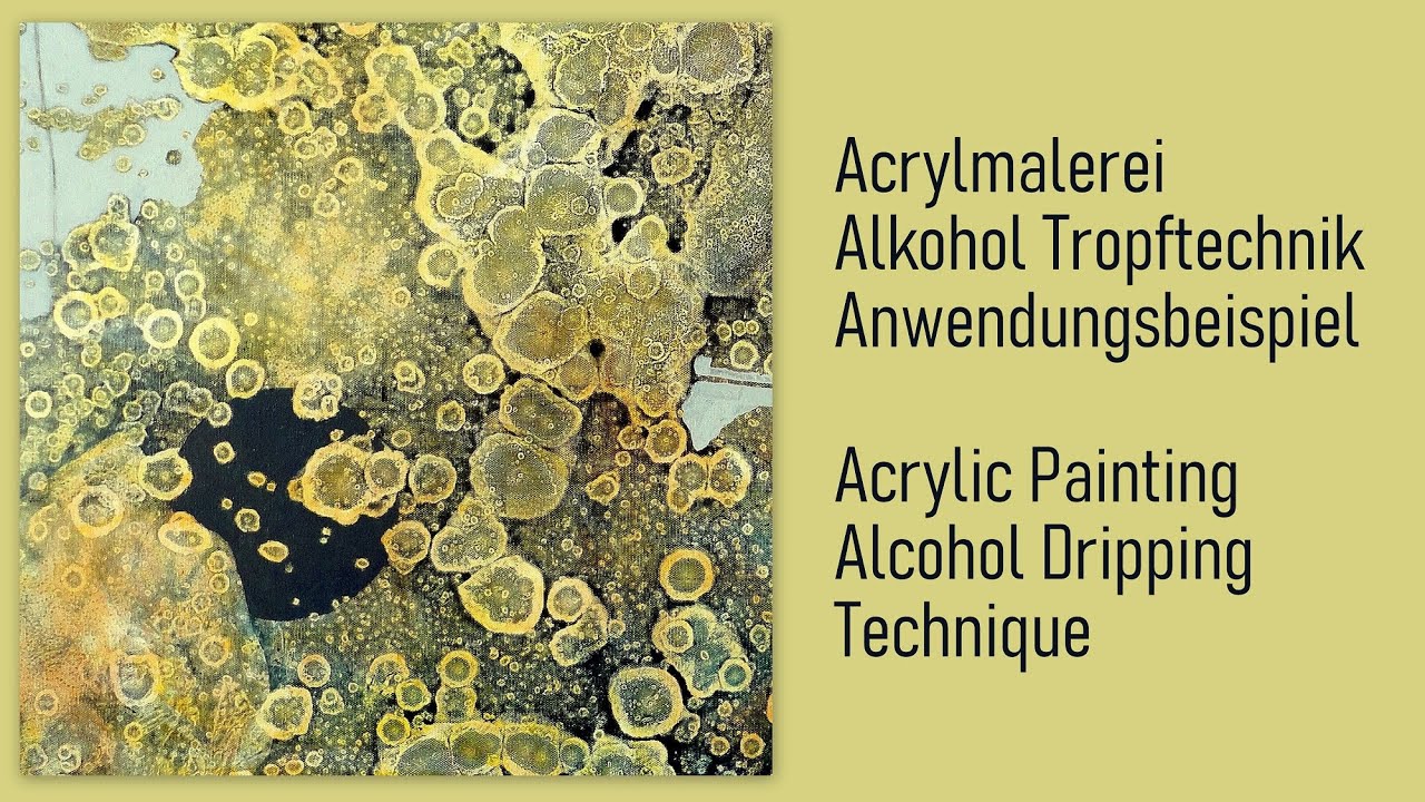 Acryl Malerei Alkohol Tropf Technik Abstrakt Einfach Acrylics Painting Alcohol Dripping Technique