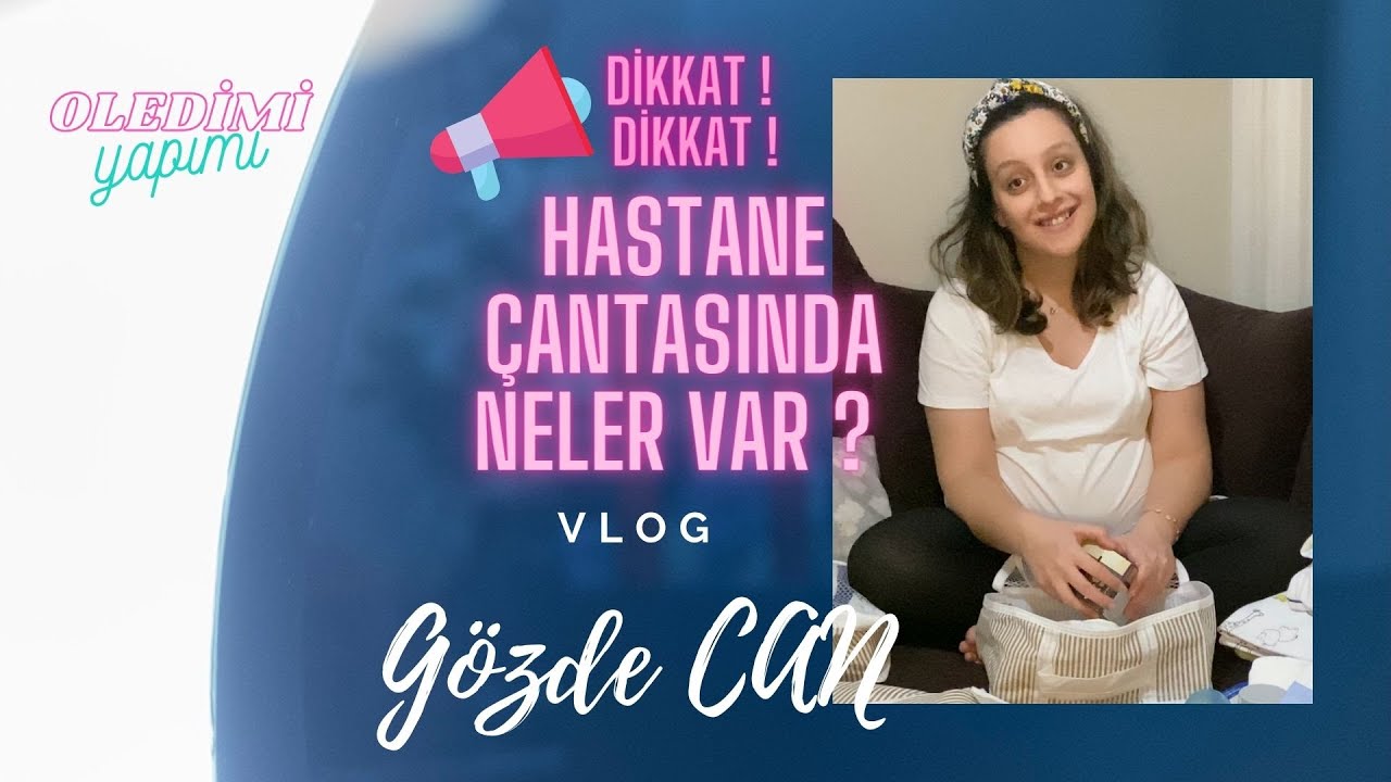 Gözde CAN vlog - Hastane Çantanıza Neler Var ?