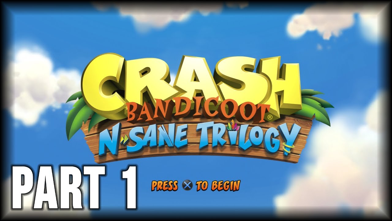 Crash Bandicoot 1 (N. Sane Trilogy) - 100% Walkthrough Part 1 [PS4] – N. Sanity Beach (Clear Gem)