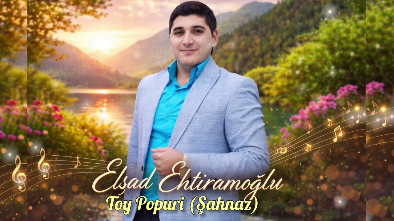ELŞAD EHTİRAMOĞLU - popuri ( ŞAHNAZ )