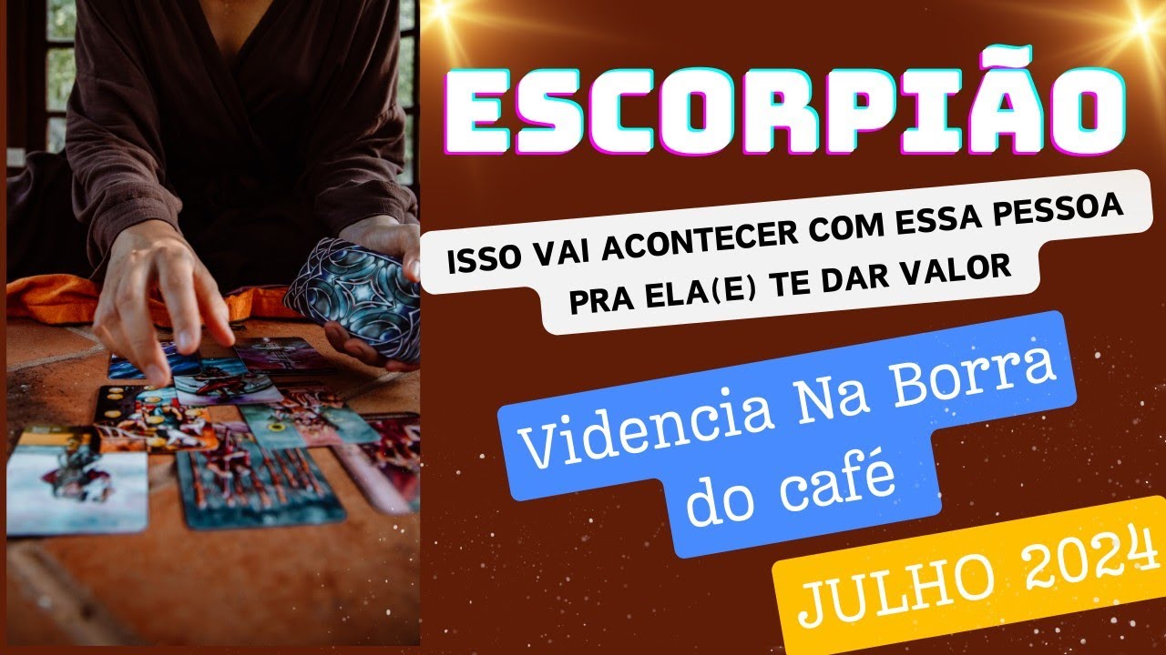 ♏ESCORPIÃO ISSO VAI ACONTECER COM ESSA PESSOA PRA ELA(E) TE DAR MAIS VALOR//JULHO 2024🥰✨
