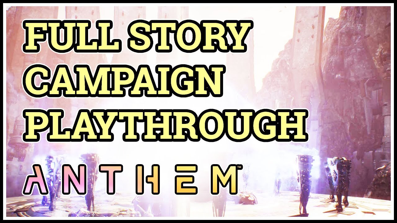 Anthem Full Game Playthrough