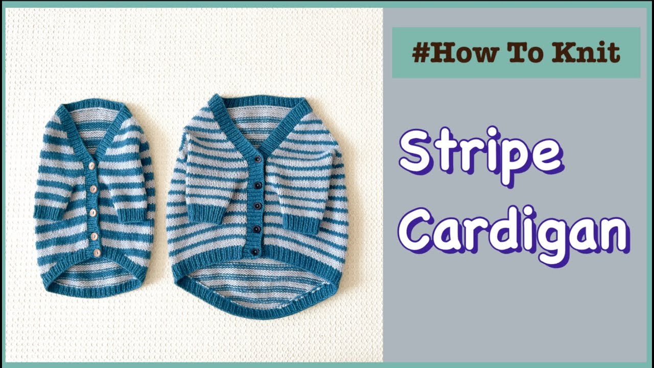 [영상 도안] 누구나 쉽게 뜨는 강아지옷 “Stripe Cardigan”